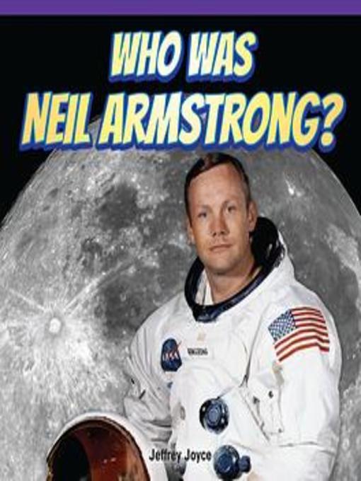 Title details for Who Was Neil Armstrong? by Jeffrey Joyce - Wait list